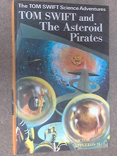 Cover of Tom Swift and the Asteroid Pirates