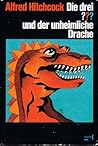 Cover of Die drei ??? und der unheimliche Drache (Die drei Fragezeichen, #9).