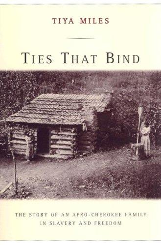Cover of Ties That Bind: The Story of an Afro-Cherokee Family in Slavery and Freedom