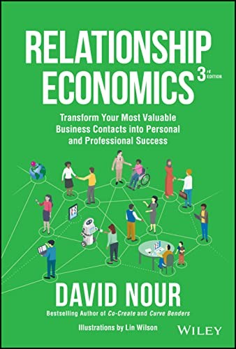 Cover of Relationship Economics: Transform Your Most Valuable Business Contacts Into Personal and Professional Success