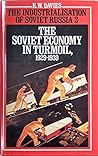 Cover of The Industrialisation of Soviet Russia, Volume 3: The Soviet Economy in Turmoil 1929-1930