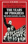 Cover of The Industrialisation of Soviet Russia Volume 6: The Years of Progress: The Soviet Economy, 1934-1936