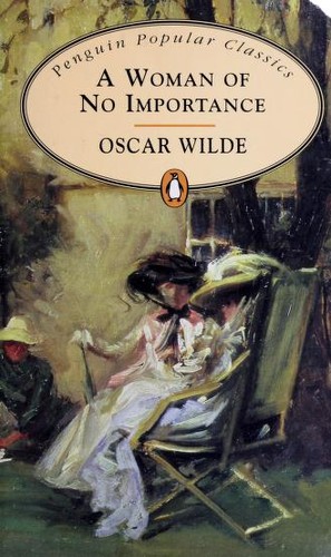 Cover of Collected Works of Oscar Wilde: A woman of no importance