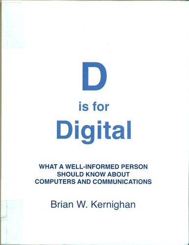 Cover of D is for Digital: What a well-informed person should know about computers and communications