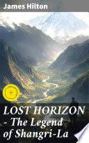 Cover of LOST HORIZON - The Legend of Shangri-La