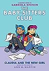 Cover of Claudia and the New Girl: A Graphic Novel