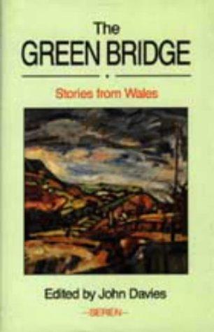Cover of The Green Bridge: Stories from Wales