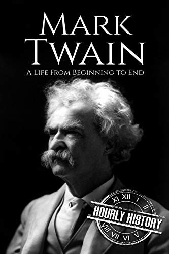 Cover of Mark Twain: A Life from Beginning to End
