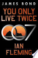 Cover of You Only Live Twice: A James Bond Novel