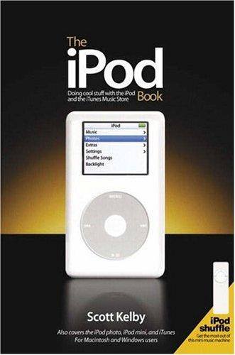 Cover of The iPod Book: Doing Cool Stuff with the iPod and the iTunes Store