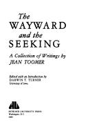 Cover of The Wayward and the Seeking: A Collection of Writings by Jean Toomer