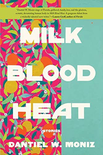 Cover of Milk Blood Heat: Stories