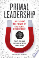 Cover of Primal Leadership, With a New Preface by the Authors: Unleashing the Power of Emotional Intelligence