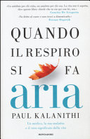 Cover of Quando il respiro si fa aria. Un medico, la sua malattia e il vero significato della vita