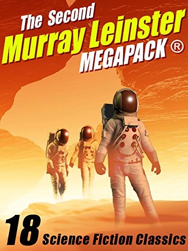 Cover of The Second Murray Leinster MEGAPACK®: 18 Classic Stories