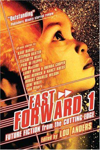 Cover of Fast Forward 1: Future Fiction from the Cutting Edge