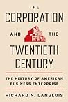 Cover of The Corporation and the Twentieth Century: The History of American Business Enterprise