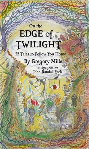 Cover of On the Edge of Twilight: 22 Tales to Follow You Home