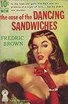 Cover of The Case of the Dancing Sandwiches
