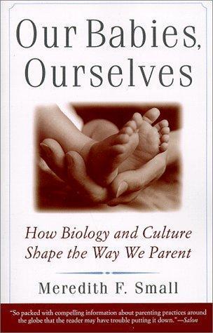 Cover of Our Babies, Ourselves: The Crying Game