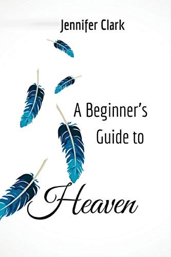 Cover of A Beginner's Guide to Heaven