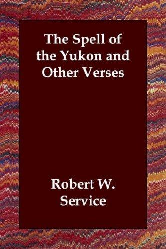 Cover of The Spell of the Yukon and Other Verses