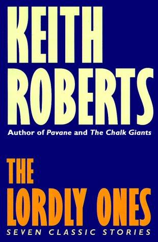 Cover of The Lordly Ones: Seven Classic Stories