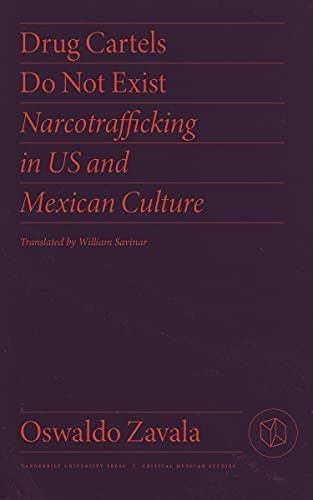 Cover of Los cárteles no existen: Narcotráfico y cultura en México