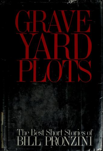 Cover of Graveyard Plots: The Best Short Stories of Bill Pronzini