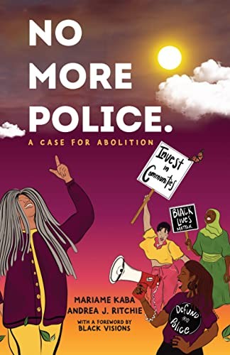 Cover of No More Police: A Case for Abolition