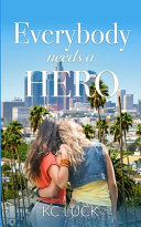 Cover of Everybody Needs a Hero