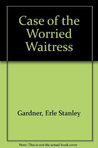 Cover of The Case of the Worried Waitress