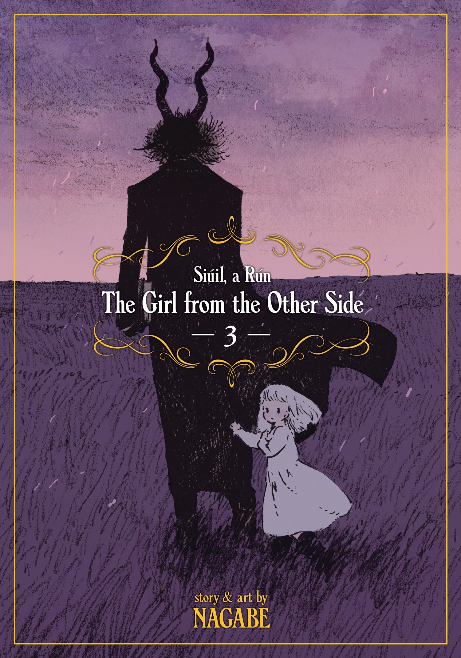 Cover of The Girl from the Other Side: Siúil, a Rún, Vol. 3