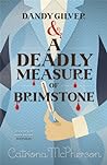 Cover of Dandy Gilver & A Deadly Measure of Brimstone