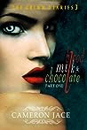 Cover of Blood, Milk, and Chocolate - Part One