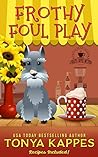 Cover of Frothy Foul Play