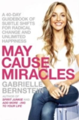 Cover of May Cause Miracles: A 40-Day Diet for the Mind