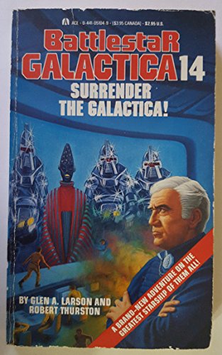 Cover of Battlestar Galactica 14: Surrender the Galactica!