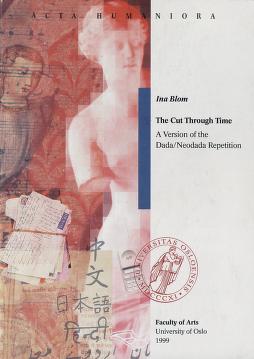 Cover of The cut through time : a version of the Dada/Neodada repetition