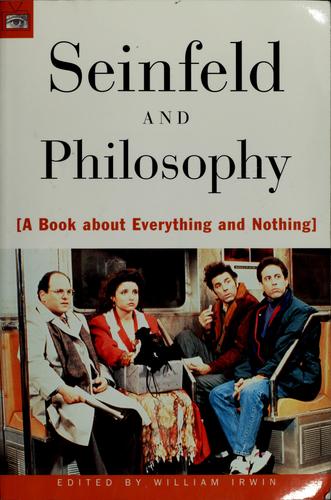 Cover of Seinfeld and Philosophy: A Book about Everything and Nothing