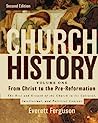 Cover of Church History, Volume One: From Christ to the Pre-Reformation: The Rise and Growth of the Church in Its Cultural, Intellectual, and Political Context