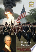 Cover of Hercules Mulligan: Confidential Correspondent of General Washington