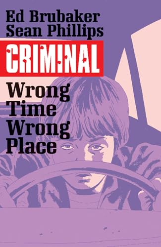 Cover of Criminal, Vol. 7: Wrong Time, Wrong Place