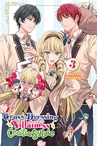 Cover of Cross-Dressing Villainess Cecilia Sylvie, Vol. 3