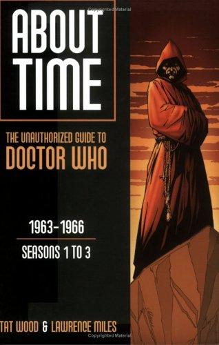 Cover of About Time 1: The Unauthorized Guide to Doctor Who