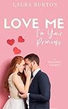 Cover of Love Me I'm Your Princess