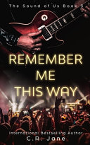 Cover of Remember Me This Way