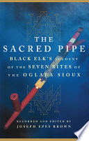Cover of The Sacred Pipe: Black Elk's Account of the Seven Rites of the Oglala Sioux
