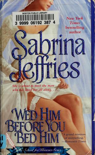 Cover of Wed Him Before You Bed Him