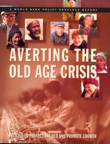 Cover of Averting the old age crisis : policies to protect the old and promote growth
